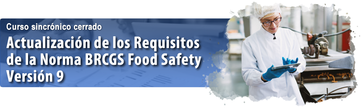 Actualización de los Requisitos de la Norma BRCGS Food Safety Versión 9 - Aconcagua - Grupo 1